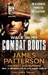 James Patterson - Walk in My Combat Boots