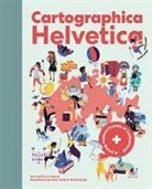 Diccon Bewes, Nicola Carpi, Dina Christ, Nicola Carpi, Dina Christ - Cartographica Helvetica