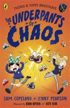 Sa Copeland, Sam Copeland, Jenny Pearson, Pearson Jenny, Robin Boyden, Boyden Robin... - The Underpants of Chaos