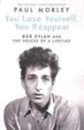Paul Morley, Morley Paul, Paul Morley - You Lose Yourself You Reappear