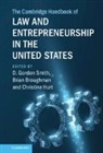 D. Gordon Broughman Smith, Brian Broughman, Brian J. Broughman, Christine Hurt, D. Gordon Smith - Cambridge Handbook of Law and Entrepreneurship in the United States