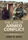 Gary D. Solis, Gary D. (United States Military Academy) Solis, Solis Gary D. - Law of Armed Conflict