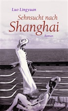 Luo Lingyuan - Sehnsucht nach Shanghai