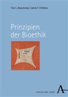 Tom Beauchamp, Tom L Beauchamp, Tom L. Beauchamp, James F Childress, James F. Childress - Prinzipien der Bioethik