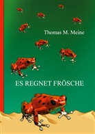 Milton Lesser, Thoma M Meine, Thomas M Meine, Thomas M. Meine - Es regnet Frösche