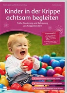 Melani Grässer, Melanie Gräßer, Eike Hovermann, Corinn Simpson, Corinna Simpson, Corinn Simspon... - Kinder in der Krippe achtsam begleiten