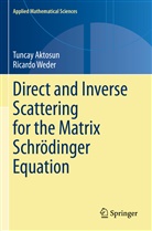 Tunca Aktosun, Tuncay Aktosun, Ricardo Weder - Direct and Inverse Scattering for the Matrix Schrödinger Equation