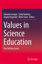 Cath Buntting, Cathy Buntting, Deborah Corrigan, Angela Fitzgerald, Angela Fitzgerald et al, Alister Jones - Values in Science Education