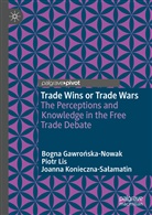 Bogna Gawro¿ska-Nowak, Bogn Gawronska-Nowak, Bogna Gawronska-Nowak, Joanna Konieczna-Sa¿amatin, Konieczna-Salama, Joanna Konieczna-Salamatin... - Trade Wins or Trade Wars
