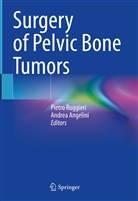 Angelini, Angelini, Andrea Angelini, Pietr Ruggieri, Pietro Ruggieri - Surgery of Pelvic Bone Tumors