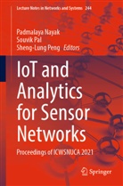Padmalaya Nayak, Souvi Pal, Souvik Pal, Sheng-Lung Peng - IoT and Analytics for Sensor Networks