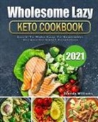Toby Amidor, Brenda Williams - Wholesome Lazy Keto Cookbook 2021