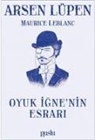 Maurice Leblanc - Arsen Lüpen - Oyuk Ignenin Esrari