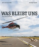 Christop Bigalke, Christoph Bigalke, Jens-Uwe Korsowsky - Was bleibt uns. Eine Zeitverschiebung