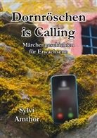 Sylvi Amthor - Dornröschen is Calling