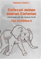 Sebastian Ayernschmalz, Marti Hoffmann, Martin Hoffmann, Elephan Athletics, Elephant Athletics - Entfessel deinen inneren Elefanten