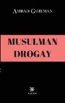 Amrad Ghilman - Musulman drogay