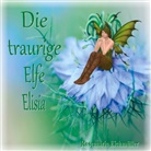 Rosemarie Eichmüller - Die traurige Elfe Elisia
