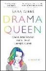 Sara Gibbs, Gibbs Sara - Drama Queen: One Autistic Woman and a Life of Unhelpful Labels