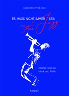 Siegfried Schmidt-Joos - Es muss nicht immer Free Jazz sein