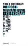 Naika Foroutan - Die postmigrantische Gesellschaft