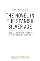 José Calvo Tello - The Novel in the Spanish Silver Age