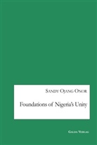 Sandy Ojang Onor - Foundations of Nigeria's Unity