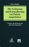 Oliver Baldus - Die Auslegung und Formulierung von Patentansprüchen