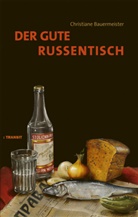 Christiane Bauermeister, Bauermeister Christiane - Der gute Russentisch