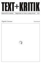 Heinz Ludwig Arnold, Heinz Ludwig Arnold, Hannes Bajohr, Fessm, Meike Feßmann, Annette Gilbert... - Digitale Literatur II