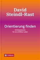David Steindl-Rast - Orientierung finden