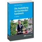 Marti Amann, Martin Amann, Martin u a Amann, Christ Aufderbeck, Christop Aufderbeck, Christoph Aufderbeck... - Die Ausbildung im Dachdeckerhandwerk