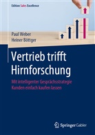 Heiner Böttger, Pau Weber, Paul Weber - Vertrieb trifft Hirnforschung