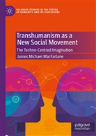 James Michael MacFarlane - Transhumanism as a New Social Movement
