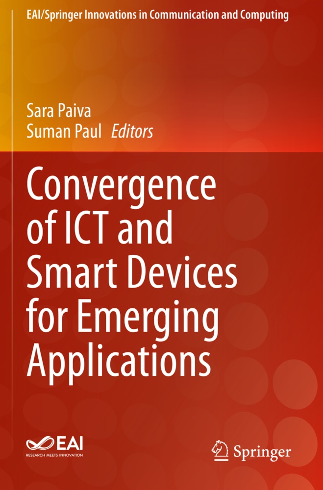 Sar Paiva, Sara Paiva, Paul, Paul, Suman Paul - Convergence of ICT and Smart Devices for Emerging Applications