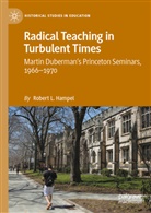 Robert L Hampel, Robert L. Hampel, Robert L. Hampel, Rober L Hampel, Robert L Hampel - Radical Teaching in Turbulent Times