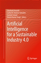 Shashank Awasthi, Dinesh Kumar Singh, Carlo M Travieso-González, Carlos M Travieso-González, Goutam Sanyal, Gautam Sanyal et al... - Artificial Intelligence for a Sustainable Industry 4.0