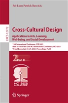Pei-Lue Patrick Rau, Pei-Luen Patrick Rau, Pei-Luen Patrick Rau - Cross-Cultural Design. Applications in Arts, Learning, Well-being, and Social Development