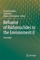 Stepan N. Kalmykov, Kenj Kato, Kenji Kato, Alexei Konoplev, Stepan N Kalmykov - Behavior of Radionuclides in the Environment II