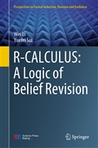 We Li, Wei Li, Yuefei Sui - R-CALCULUS: A Logic of Belief Revision