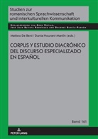 Matteo de Beni, Dunia Hourani Martín, Gerd Wotjak - Corpus y estudio diacrónico del discurso especializado en español