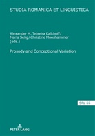 Christine Mooshammer, Elmar Schafroth, Maria Selig, Alexander Teixeira Kalkhoff - Prosody and Conceptional Variation