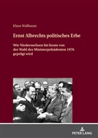 Klaus Wallbaum - Ernst Albrechts politisches Erbe