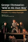 FIONA BRENNAN - George Fitzmaurice: 'Wild in his Own Way'