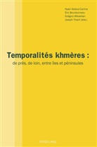 Nasi Abdoul-Carime, Nasir Abdoul-Carime, Nasir Abdoul-Carime u a, Éri Bourdonneau, Éric Bourdonneau, Éric Bourdonneau u a... - Temporalités khmères