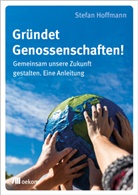 Stefan Hoffmann - Gründet Genossenschaften!
