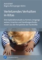 Astri Boll, Astrid Boll, Regina Remsperger-Kehm - Verletzendes Verhalten in Kitas