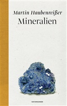 Martin Haubenreisser, Martin Haubenreisser, Judith Schalansky - Mineralien