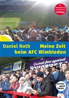 Daniel Roth - Meine Zeit beim AFC Wimbledon