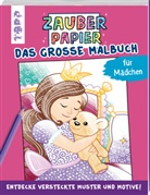 Natascha Pitz - Zauberpapier - Das große Malbuch - für Mädchen